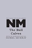 The Bull Calves (Naomi Mitchison Library)