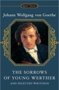 the-sorrows-of-young-werther-and-selected-writings-johann-wolfgang