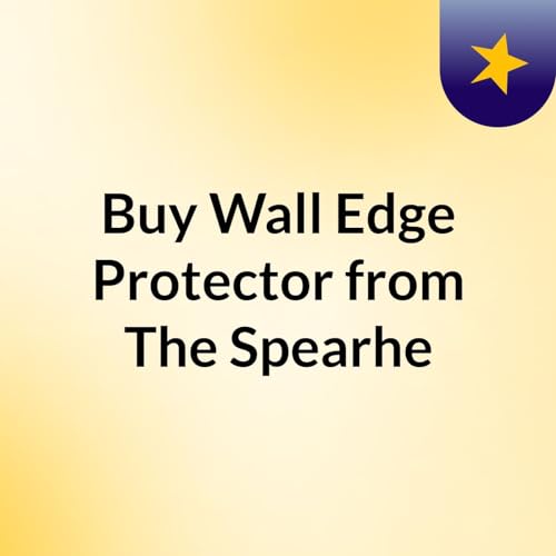 Buy Wall Edge Protector from The Spearhe cover art