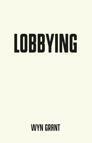 Lobbying: The dark side of politics (Pocket Politics)
