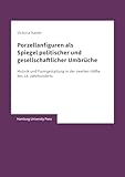  Porzellanfiguren als Spiegel politischer und gesellschaftlicher Umbrüche: Motivik und Formgestaltung in der zweiten Hälfte des 18. Jahrhunderts