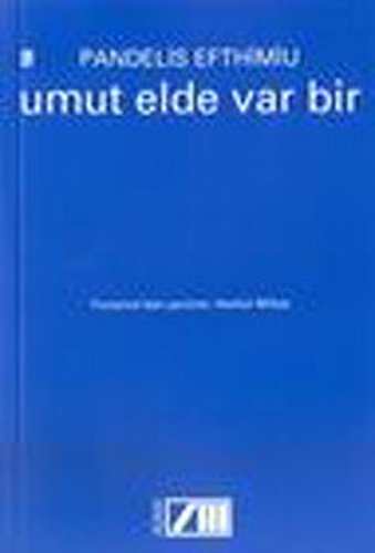  UMUT ELDE VAR BİR