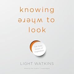 Knowing Where to Look Audiolibro Por Light Watkins arte de portada