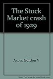 The stock market crash of 1929,