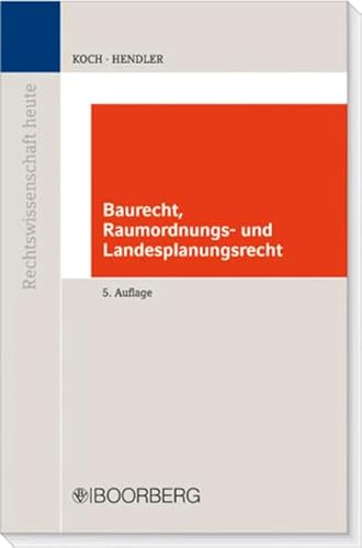 Baurecht Raumordnungs- und Landesplanungsrecht (Rechtswissenschaft heute)