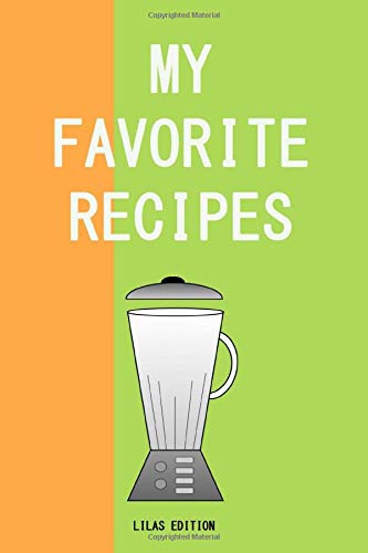 MY FAVORITE RECIPES: RECIPES AND DISHES JOURNAL,Recipe Book to Write In,Collect the Recipes You Love ,Personalized cookbook journal, GREAT design, ... Your Favorite dishes, 120 pages, 6*9 inches