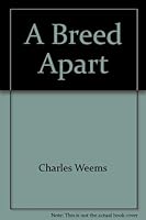 A Breed Apart 0937866342 Book Cover