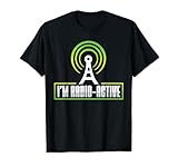 Ham Radio In Radio Aktiv Funker Amateur T-Shirt
