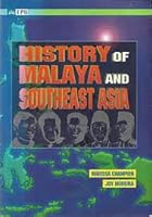 History Of Malaya and Southeast Asia 9971064316 Book Cover