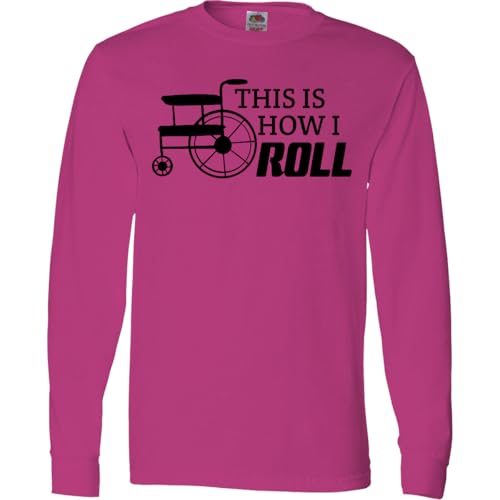 inktastic This is How I Roll Wheelchair Long Sleeve T-Shirt Medium Cyber Pink 42771