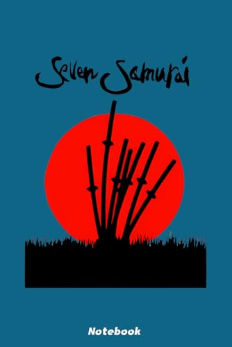 Seven Samurai Notebook: Notebook, planner, journal, organiser, bullet journal, sketchbook_ 6x9 inches, 120 dotted pages