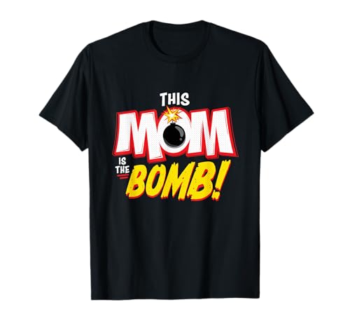 This Mom Is The Bomb Funny Mother's Day Pop Art Comic Book T-Shirt