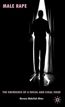 Male Rape: The Emergence of a Social and Legal Issue: Amazon.co.uk