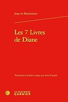 Les 7 Livres De Diane (Textes de la Renaissance, 24) 2812455985 Book Cover