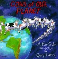 Cows of Our Planet: A Far Side Collection 0590462334 Book Cover