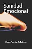 Sanidad Emocional: Jesús Nos Salva Y Sana Nuestras Emociones: 4 (Estudios Biblicos)