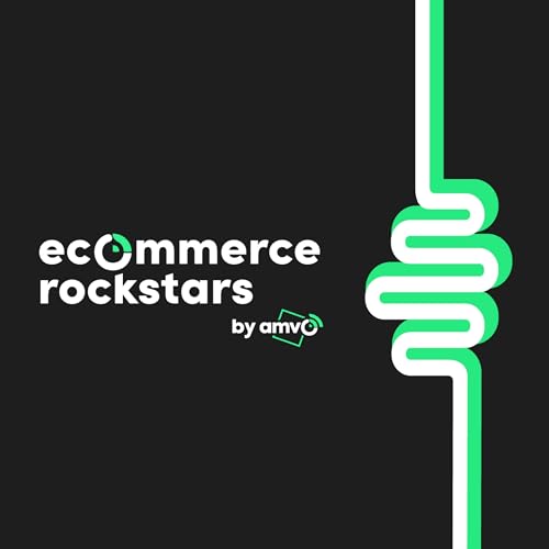 E commerce Rockstars by AMVO Podcast Por E commerce Rockstars by AMVO arte de portada