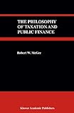 The Philosophy of Taxation and Public Finance (Studies in Philosophy and Religion)
