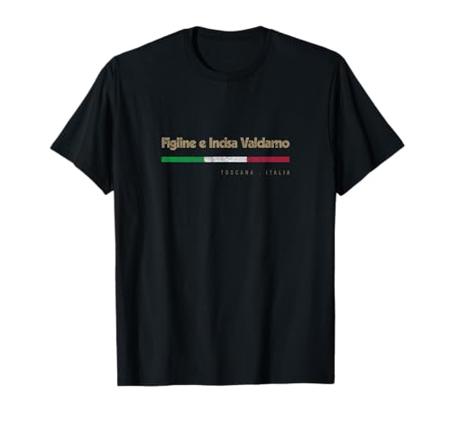 Figline e Incisa Valdarno Città Italiana Bandiera Italia Maglietta