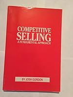 Competitive selling: A fundamental approach B0006OXR14 Book Cover