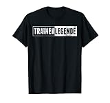 Trainerlegende | Coach Trainer Fussball Handball Geschenk T-Shirt