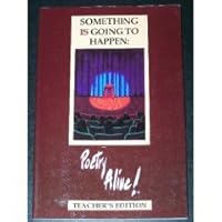 SOMETHING IS GOING TO HAPPEN: Poetry Performance for the Classroom. (A Teacher's Companion Book) B0017QZTH0 Book Cover