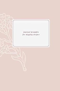 Paperback Journal Prompts for Digging Deeper Book