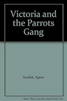 Victoria and the Parrots Gang 0091380502 Book Cover