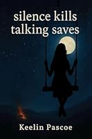 silence kills talking saves B0G3GR1C9X Book Cover