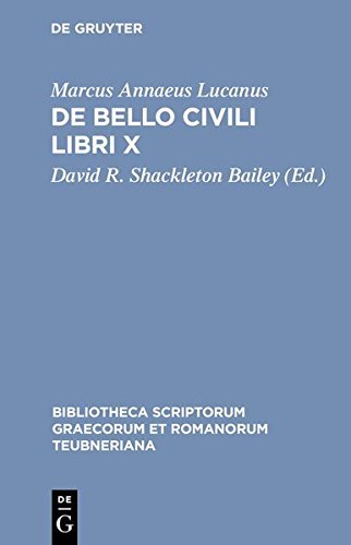 De Bello Civili Libri X (Bibliotheca scriptorum Graecorum et Romanorum Teubneriana) (Latin Edition) by Lucanus (1998-09-15)