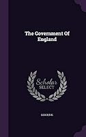 The Government of England 1341655954 Book Cover