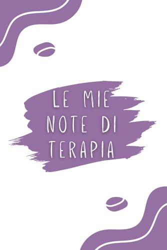 Le Mie Note di Terapia: Un diario di bordo per gestire la tua continuità terapeut