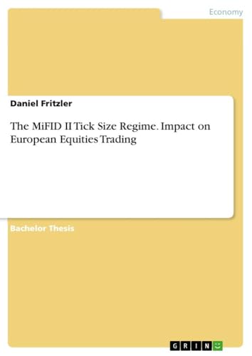 The MiFID II Tick Size Regime. Impact on European Equities Trading