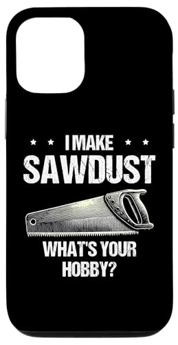 iPhone 12/12 Pro I Make Sawdust What's Your Hobby Woodturner