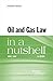 Oil and Gas Law in a Nutshell