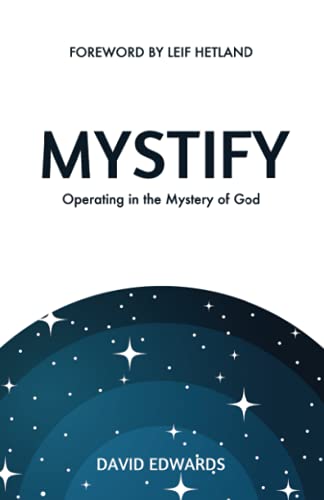 Mystify: Operating in the Mystery of God            Book Cover