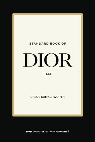 Standard Book of DIOR (version francaise): Traversée d'une Élégance Intemporelle (French Edition)