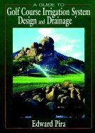 Guide to Golf Course Irrigation System Design &_Drainage