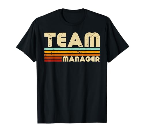Team Manager Retro Team Management Team Managers T-Shirt