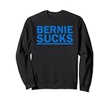 Bernie Sanders Sucks Campaign Sweatshirt