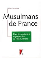 Musulmans de France: Diversite, mutations et perspectives de l'islam francais 270823384X Book Cover