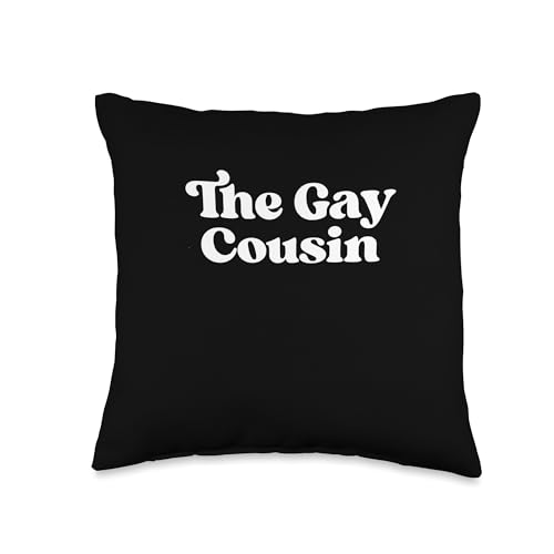 The Gay Cousin Throw Pillow