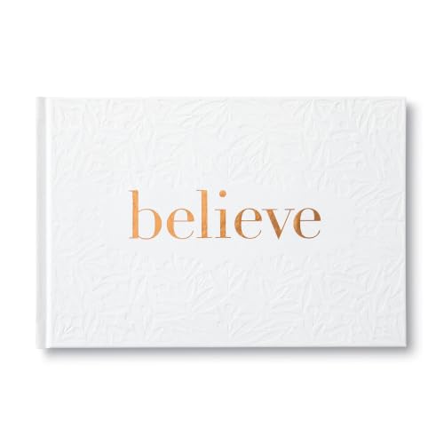 Believe — A gift book for the holidays, encouragement, or inspiring everyday possibilities.