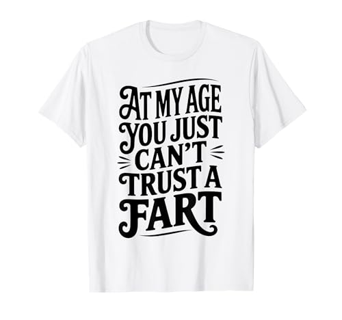 At My Age You Just Can't Trust A Fart �ʔ��� �j�� ���� T�V���c