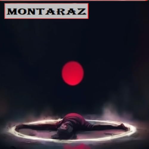 Escalofriante presenta: MONTARAZ, Cap&iacute;tulo D&eacute;cimo, por Umbriel Korvo copertina