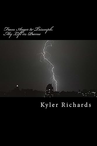 From Anger to Triumph: My Life in Poems 1511574631 Book Cover