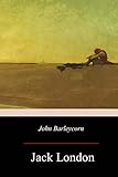 John Barleycorn - Jack London 