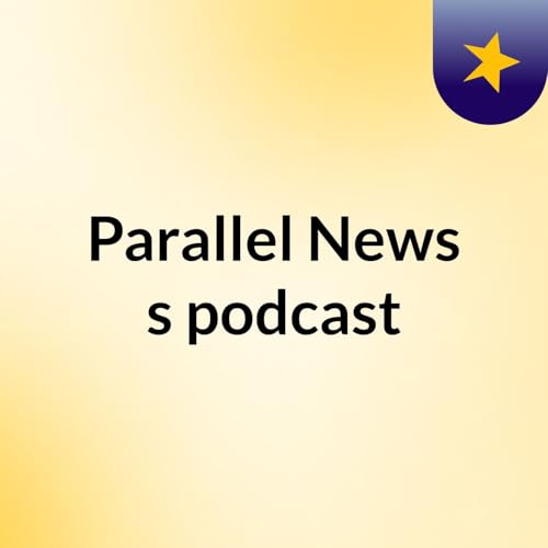 Parallel News's podcast Titelbild