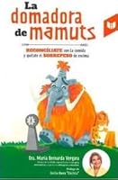 La Domadora De Mamuts Reconcíliate con la comida y quítate el sobrepeso de encima 9587579275 Book Cover