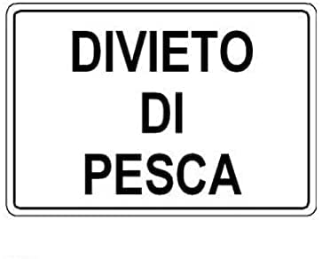 NEW CARTELLO SEGNALETICO - Divieto di pesca